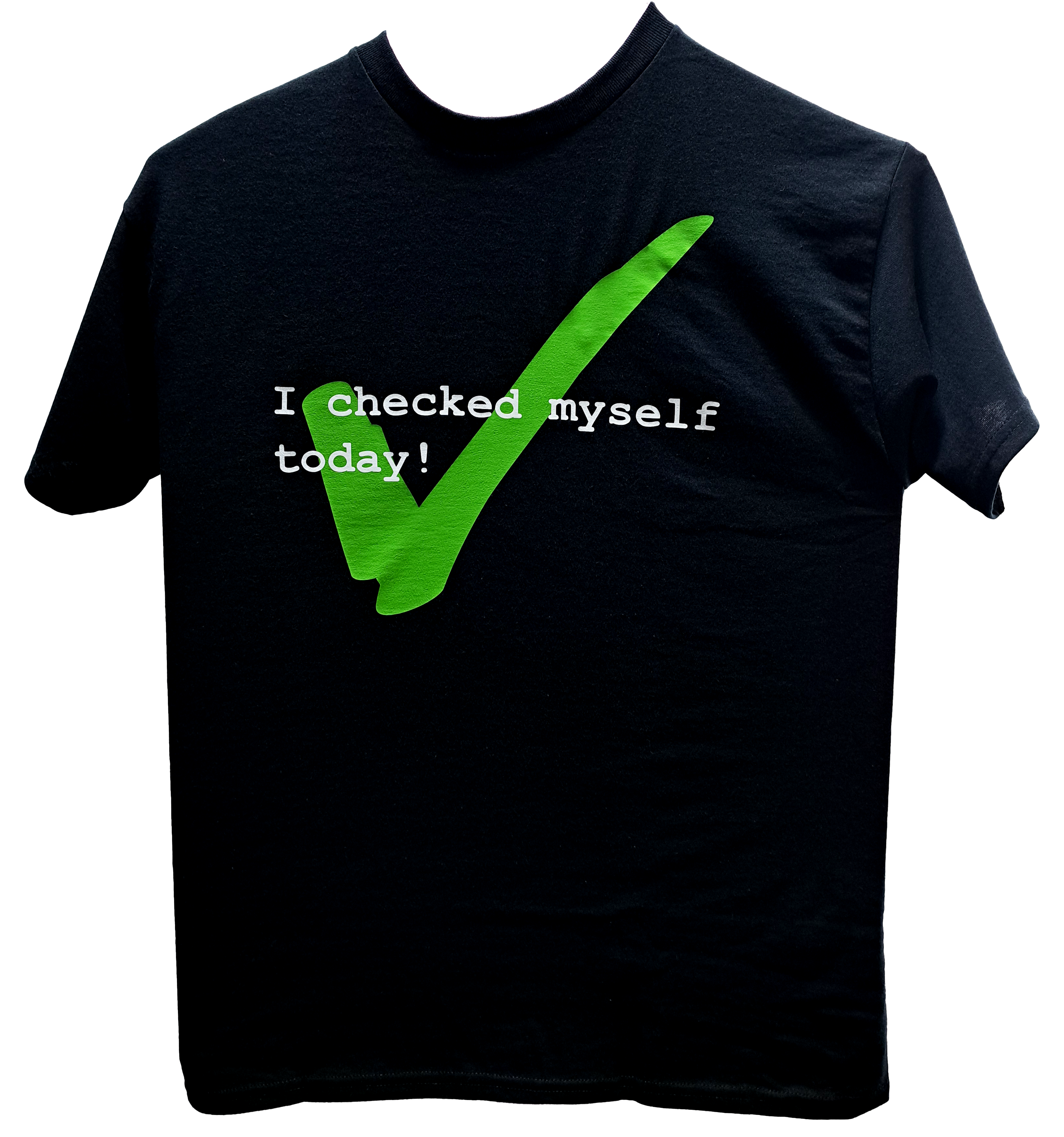 I Checked Myself Today!