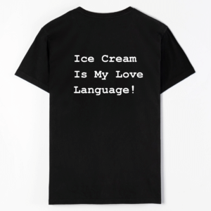Ice Cream Is My Love Language