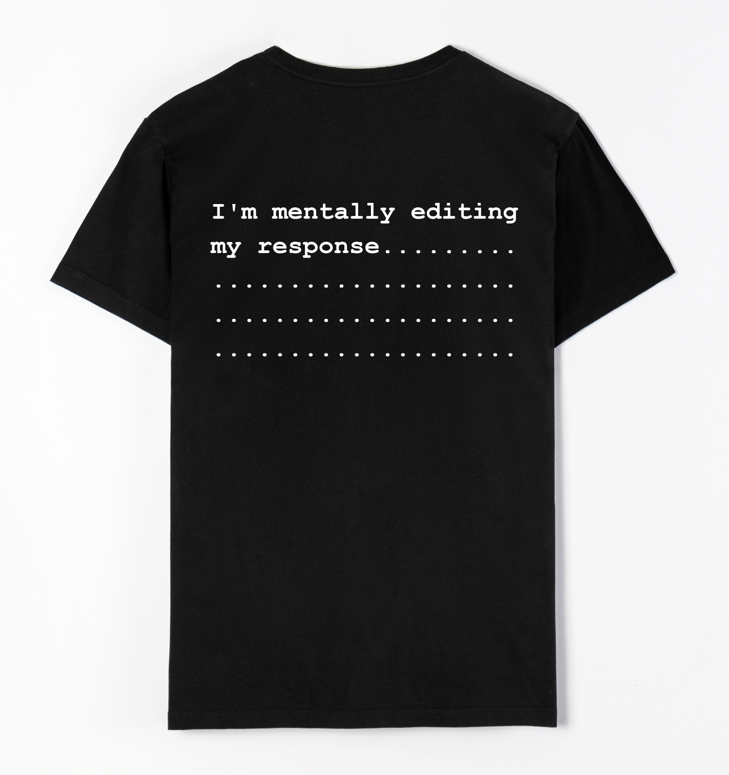 I’m mentally editing my response