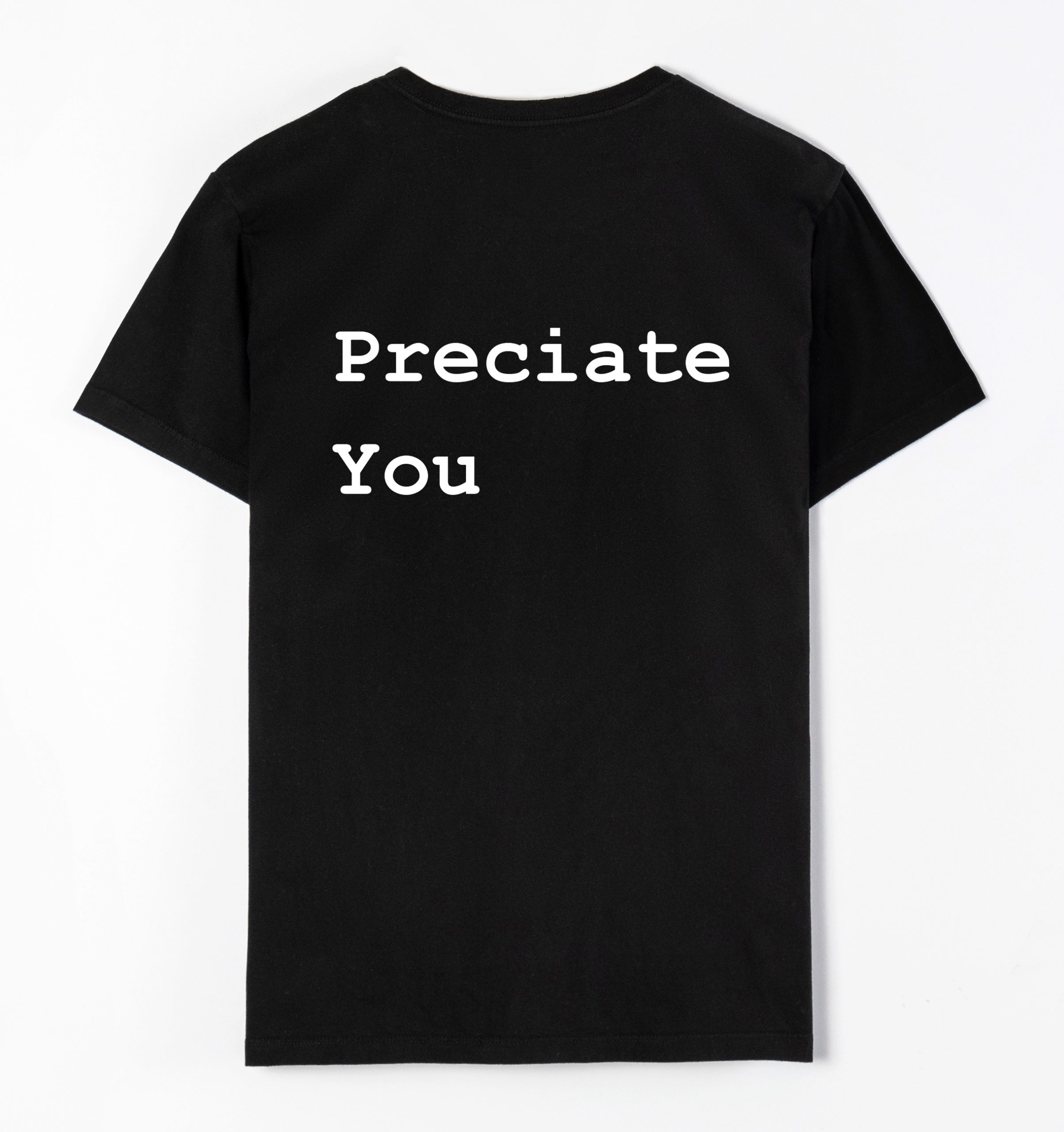 Preciate You